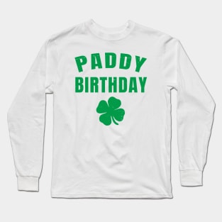 Paddy Birthday | Irish Birthday Gift Long Sleeve T-Shirt